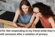Woman Discussed Health Issue With Her Best Friend Over The Phone, But When She Later Found Out Her Friend’s New Partner Was Listening To Their Conversation, She Was Really Upset
