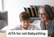 Grandmother Is Not Used To Waking Up Early, So She Refused To Babysit Her Grandson In The Morning