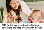 Woman Trusted Her Husband’s Best Friend To Look After Their Baby, But She Snapped When Her Son Called The Friend “Mama”