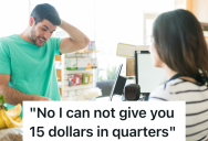 Convenience Store Employee Can’t Break Large Bills, But One Customer Didn’t Seem To Understand