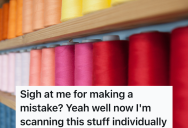 Annoying Customer Got Testy With A Cashier’s Math Skills, So They Made Sure To Take Their Time Counting Each Roll Of Embroidery Thread