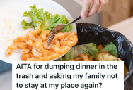 Nobody In The Family Came To The Table When Dinner Was Ready, So They Threw All The Food Away And Told Their Family To Never Stay With Them Again
