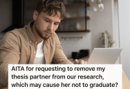College Student Carried Thesis Partner Through Entire Project, But When She Skipped Every Major Task And Still Expected Credit, He Asked To Remove Her From The Paper Entirely