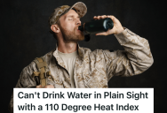 Soldier Is Told Not To Drink Water In Plain Sight When Checking IDs At The Gate, So He Takes The IDs With Him To Drink Water Out Of Sight