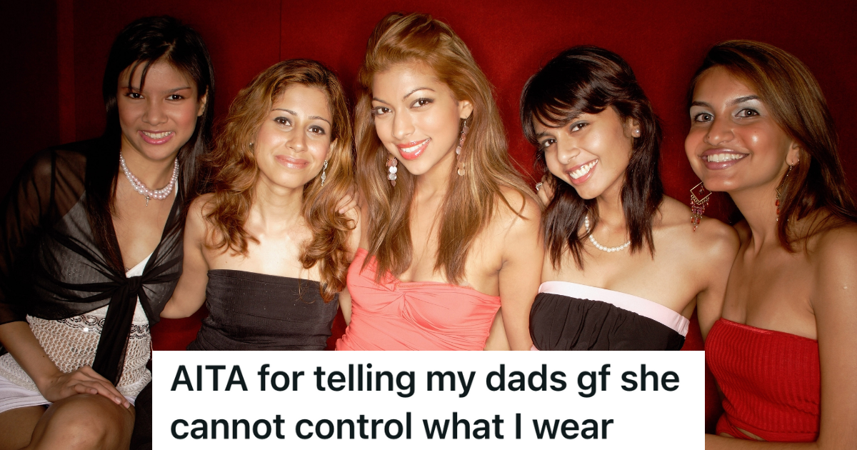 Her Dads Girlfriend Criticized What She Was Wearing, But She Wasnt Going To Listen Or Change Clothes five young women sitting next to each other and smiling
