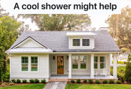 Airbnb Host Shares The Only Bathroom With Renters, But When The Renters Hogged The Bathroom, It Was Time For Them To Cool Off