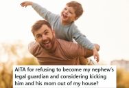 He Helped Raise His Nephew For Several Years, But When His Sister-In-Law Asked Him To Become His Nephew’s Legal Guardian, He Said No
