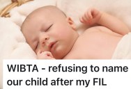 Father-In-Law Throws A Fit Over Not Passing Down His Name, But Mom-to-Be Refuses To Honor Him