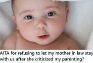 Her Mother-In-Law Relentlessly Criticized Her Parenting, And When She Defended Herself, Her Extended Family Sided With The Mother-In-Law