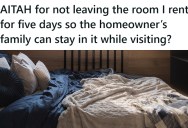 Tenant Is Being Asked To Vacate Their Rented Room For A While, But At This Point They Find It Just Rude