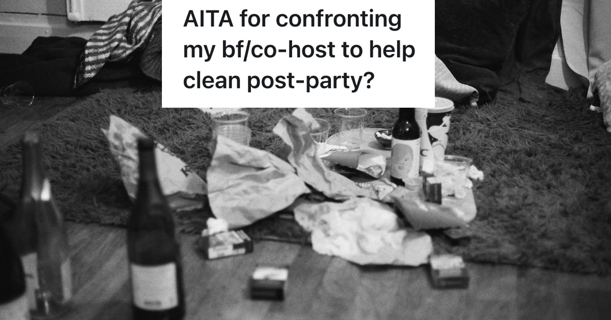 cleanup aita Girlfriend Has The Afterparty Blues, But Her Boyfriend Refuses To Help Clean Up And Takes A Conveniently Timed Nap Instead