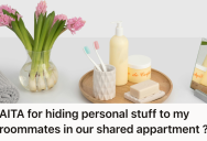 Her Roommates Kept Using Her Expensive Products Without Paying, But When She Pulled Everything Out Of The Bathroom To Protect Her Stuff, They Accused Her Of Being Self-Centered