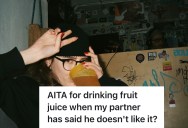 Woman Claims She Can’t Drink Water Without Mixing It With Fruit Juice, But Her Boyfriend Refuses To Kiss Her Because He Claims The Juice Makes Her Breath Smell Bad
