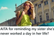 Her Sister Told Her Worrying About Money Is “Limited, Scarcity Thinking,” But She Gets All Her Money For Free
