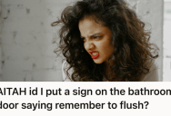 Her Mom’s Boyfriend’s Son Refused To Flush After Using The Bathroom, So She Considered Leaving A Sign To Teach Him Basic Decency