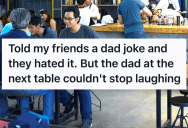 His Friends Rolled Their Eyes At His Dad Joke, But When The Father At The Next Table Erupted In Laughter, It Made It All Worth It
