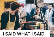 Customer Threw A Fit In His Store Because They Had To Wait, But He Snapped Right Back At Them