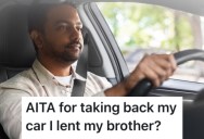 He Agreed To Lend His Brother A Car For A While, But Now His Brother Is Upset Because He Took It Back