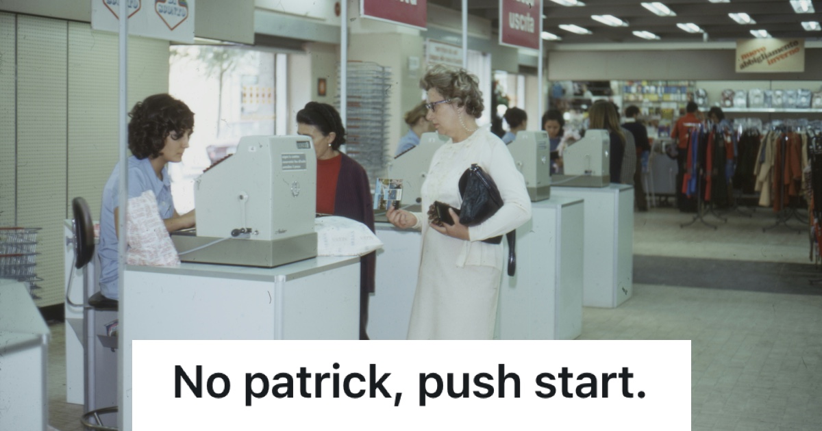 self starter tfr Self Checkout Might Be The Way Of The Future, But That Doesnt Mean Everyone Likes It Or Understands How To Use It