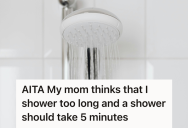 Teen Prioritized Long Showers For Her Self-Care, But Her Mother Accused Her Of Being Wasteful And Inconsiderate