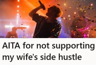 His Wife’s Side-Hustle Has Been Decent Enough Up Till Now, But The Latest Gig Feels Like A Bridge Too Far
