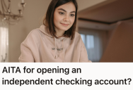 Young Woman Took A Step Toward Financial Independence, But Her Parents Reacted With Distrust And Wild Accusations