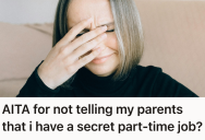 Her Controlling Parents Took Most Of Her Paycheck, So She Got A Secret Job And Started Hoarding Her Money