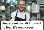 Restaurant General Manager Didn’t Want To Let Employees Eat Free Food, So One Refused To Work Without Getting A Meal