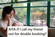 Her Friend Repeatedly Changes Or Cancels Plans With Her, And She Wants To Call Her Out On It