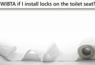 Her Son Won’t Put The Toilet Seat Down, So She’s Thinking About Putting A Lock On The Whole Thing