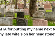 He Added His Name To His Late Wife’s Headstone So He Can Be Buried Next to Her, But His Parents Have A Big Problem With It
