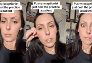 A Patient Said She Decided Not To See An Eye Doctor Because Of Her Experience With The Receptionist