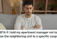 Loud Couple Wants To Rent The Unit Next To Them, But Their Neighbor Wants To Tell The Landlord To Rent It To Someone Else