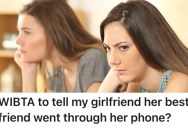 She Found Out Her Girlfriend’s Roommate Snooped And Looked Through Her Phone, And She Wants To Tell Her About It