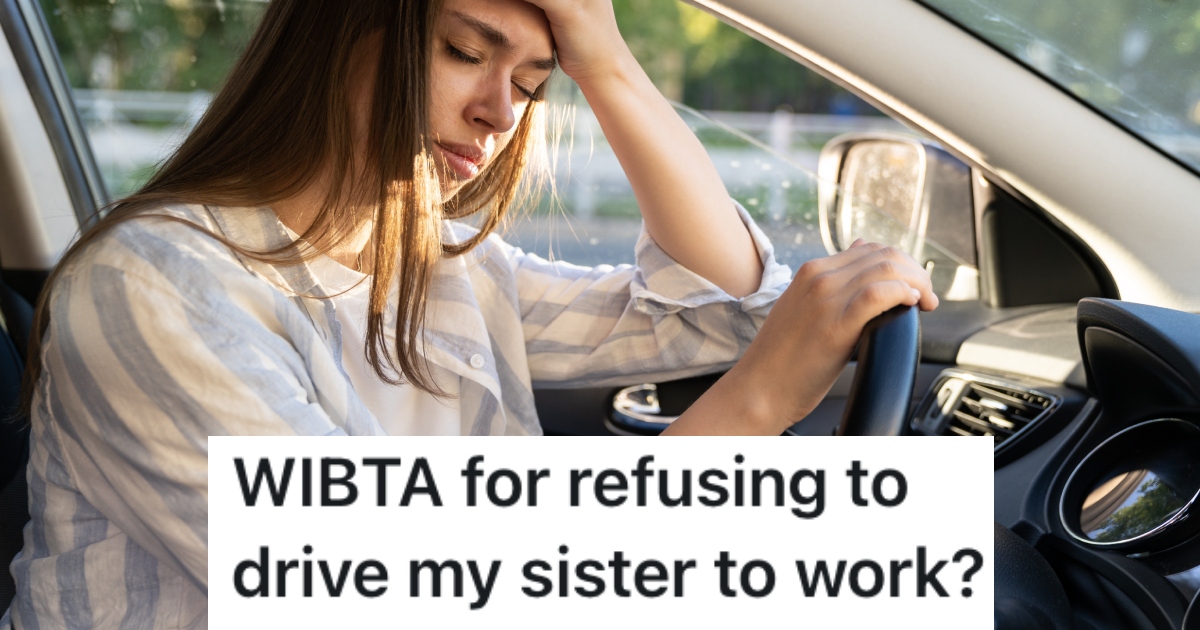 Sister Treats Everyone In The Family Badly, So They Dont Want To Give Her Rides Or Help Her Out Anymore woman sitting in a car