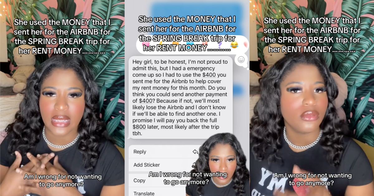 Her Friend Took The $400 That Was Supposed To Be For Their Vacation And Paid Her Rent Instead. I dont want to go on the Spring Break trip. woman talking about her friend