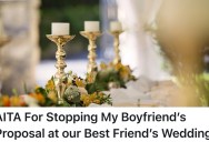 Boyfriend Plans Surprise Proposal At A Friend’s Wedding, But Girlfriend Shuts It Down Before He Steals The Spotlight