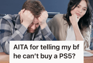 She Covered All The Bills And Loaned Her Boyfriend $7,000 To Pay Off His Mounting Debt, But When He Tried To Buy A PS5 Instead, She Finally Drew A Line