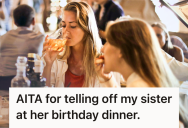 Her Younger Sister Turned Her Engagement Into A Competition, So One Fed-Up Older Sister Confronted The Pettiness Head-On At A Birthday Dinner