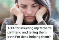 Her Father And His Girlfriend Lied About An Emergency To Cover Up A Movie Date, But She Refused To Play The Villain In Their Story