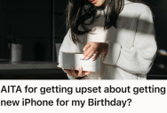 She Asked For Anything But An iPhone For Her Birthday, But Her Boyfriend Ignored Her Wishes And Gave Her One Anyway