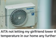 Girlfriend Keeps Cranking The AC At Night, So Boyfriend Refuses To Pay The Electric Bill