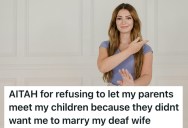 He Cut Off His Parents Because Of Their Ablism Towards His Wife, But Now They Want To Meet Their Children