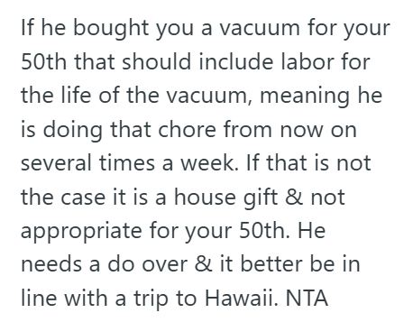 Bad Gift 2 Woman Took Her Husband To Hawaii For His 50th Birthday, But When It Was Her Turn, He “Surprised” Her With A Vacuum Instead