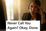 Bank Representative Called A Customer To Help Prevent Her Account Being Cancelled, But She Went Ballistic And Told Her To Never Call Her Number Again