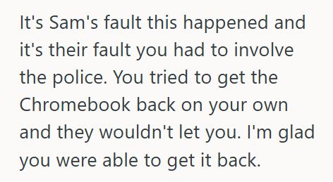 Chromebook 1 Teen Called Police On Her Guardian’s Partner After They Refused To Return Her School Chromebook, And Now They’re Posting Online About “Karma”
