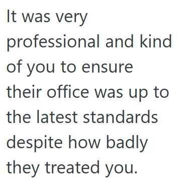 Comment 4 29 Software Developer Was Not Given The Raise He Was Promised, So He Made Himself Irreplaceable And Then Quit, Forcing The Company To Hire Him As A Highly Paid Contractor