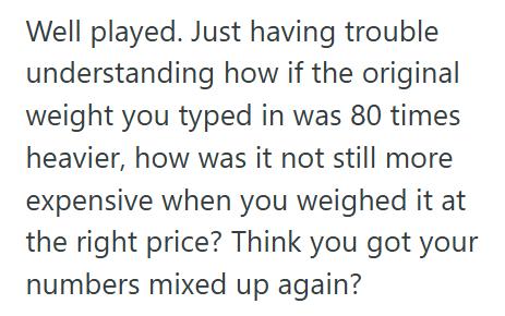 Deli Weight Rude Customer Demands His Chicken Be Reweighed, But Ends Up Paying More After This Employee Corrects His Mistake