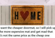Customer Wanted The Cheaper Doormat, But Picked Up The Expensive One Anyway Then Accused The Employee Of Lying About The Price