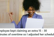 Her Employee Kept Claiming Extra Overtime, So This Manager Changed The Schedule And Ended The Problem